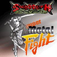 Sografalth : Super Metal Fight
